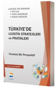 Türkiye'de Lojistik Stratejileri ve Pratikleri