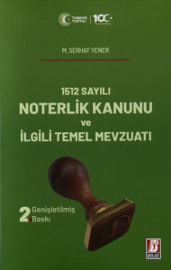 Noterlik Kanunu ve İlgili Temel Mevzuatı