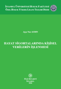 Hayat Sigortalarında Kişisel Verilerin İşlenmesi