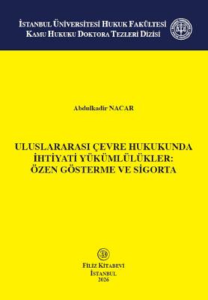 Uluslararası Çevre Hukukunda İhtiyati Yükümlülükler