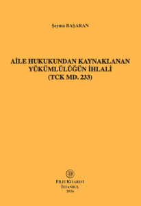 Aile Hukukundan Kaynaklanan Yükümlülüğün İhlali