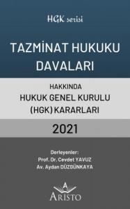 Tazminat Hukuku Davaları Hakkında Hukuk Genel Kurulu Kararları 2021