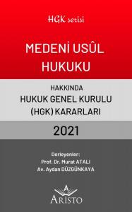 Medeni Usul Hukuku Hakkında Hukuk Genel Kurulu Kararları 2021