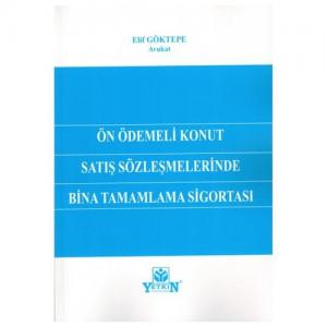 Ön Ödemeli Konut Satış Sözleşmelerinde Bina Tamamlama Sigortası