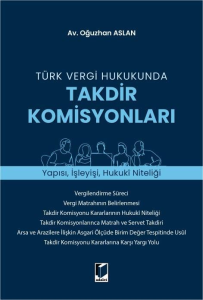 Türk Vergi Hukukunda Takdir Komisyonları
