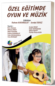 Özel Eğitimde Oyun ve Müzik