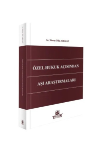 Özel Hukuk Açısından Aşı Araştırmaları