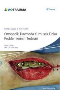 Ortopedik Travmada Yumuşak Doku Problemlerinin Tedavisi