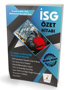 İş Güvenliği Uzmanlığı Sınavlarına Hazırlık İSG Özet Kitabı