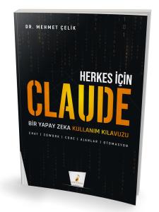 Herkes için Claude - Bir Yapay Zeka Kullanım Kılavuzu
