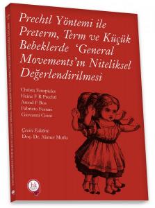 Prechtl Yöntemi ile Preterm Term ve Küçük Bebeklerde ‘General Movements' ın Niteliksel Değerlendirilmesi