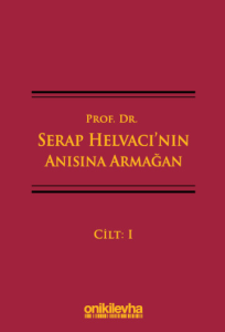 Prof. Dr. Serap Helvacı'nın Anısına Armağan (3 Cilt)