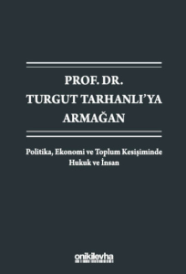 Prof. Dr. Turgut Tarhanlı'ya Armağan