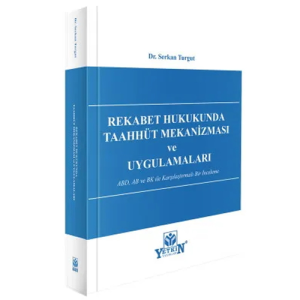 Rekabet Hukukunda Taahhüt Mekanizması ve Uygulamaları