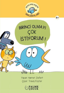 Birinci Olmayı Çok İstiyorum