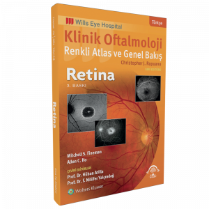 Klinik Oftalmoloji Renkli Atlas ve Genel Bakış - RETİNA