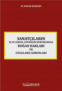 Sanatçıların İş Ve Sosyal Güvenlik Hukukundan Doğan Hakları Ve Uygulama Sorunları
