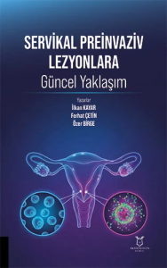 Servikal Preinvaziv Lezyonlara Güncel Yaklaşım