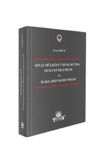 Sınai Mülkiyet Hukukunda Hukuki İşlemler ve Hakların Korunması