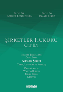 Şirketler Hukuku - Cilt II/1