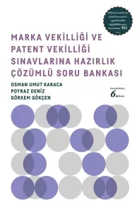 Marka Vekilliği ve Patent Vekilliği Sınavlarına Hazırlık Soru Bankası