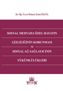 Sosyal Medyada Özel Hayatın Gizliliğinin Korunması ve Sosyal Ağ Sağlayıcının Yükümlülükleri