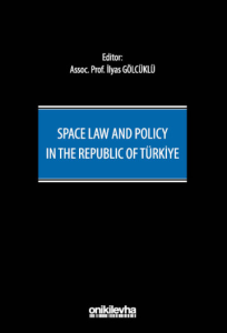 Space Law and Policy in the Republic of Türkiye
