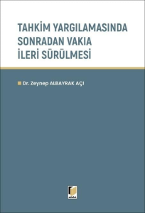 Tahkim Yargılamasında Sonradan Vakıa İleri Sürülmesi