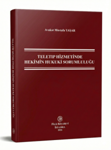 Teletıp Hizmetinde Hekimin Hukuki Sorumluluğu