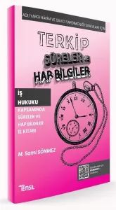 TERKİP İş Hukuku Süreler ve Hap Bilgiler El Kitabı