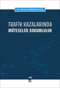 Trafik Kazalarında Müteselsil Sorumluluk