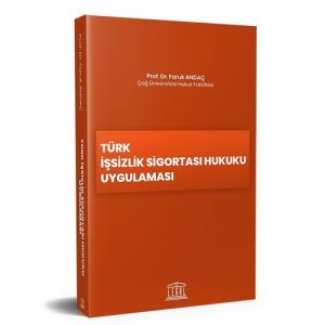 Türk İşsizlik Sigortası Hukuku Uygulaması