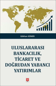 Uluslararası Bankacılık, Ticaret ve Doğrudan Yabancı Yatırımlar