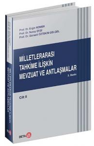 Milletlerarası Tahkime İlişkin Mevzuat ve Anlaşmalar Cilt:II