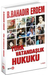 Türk Vatandaşlık Hukuku (B. Bahadır Erdem)