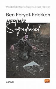 Ben Feryat Ederken Hepiniz Sağırdınız