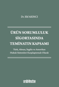 Ürün Sorumluluk Sigortasında Teminatın Kapsamı