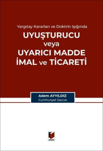 Uyuşturucu veya Uyarıcı Madde İmal ve Ticareti