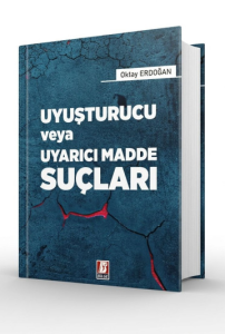 Uyuşturucu veya Uyarıcı Madde Suçları