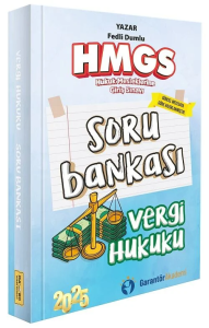 Garantör Akademi 2025 HMGS Vergi Hukuku Soru Bankası