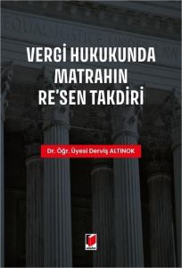 Vergi Hukukunda Matrahın Re'sen Takdiri