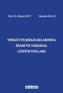 KELEPİR Vergi Uyuşmazlıklarında İdari ve Yargısal Çözüm Yolları