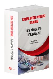 Akfon 2026 Katma Değer Vergisi Kanunu İade Mevzuatı ve Uygulamaları