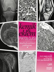 Kemik ve Eklem Patolojisi Multidisipliner Yaklaşım