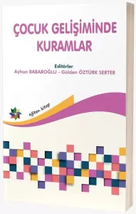 Çocuk Gelişiminde Kuramlar