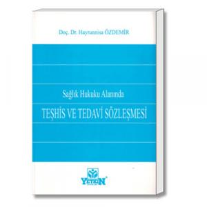 Sağlık Hukuku Alanında Teşhis ve Tedavi Sözleşmesi