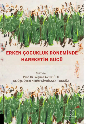 - Akademisyen Kitabevi - Erken Çocukluk Döneminde Hareketin Gücü