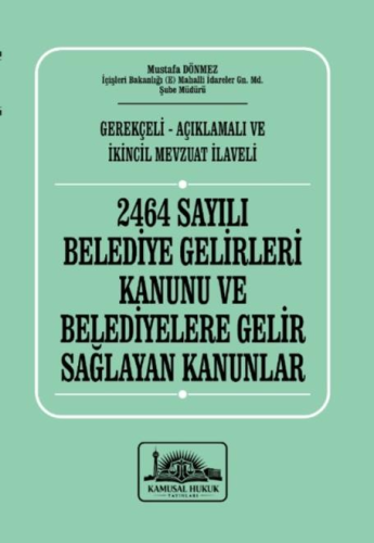 2464 Sayılı Belediye Gelirleri Kanunu ve Belediyelere Gelir Sağlayan Kanunlar