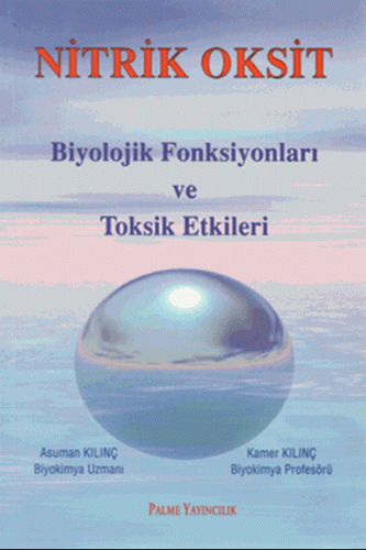 Nitrik Oksit Biyolojik Fonsiyonları ve Toksik Etkileri