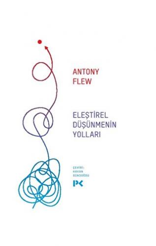 Eleştirel Düşünmenin Yolları Antony Flew